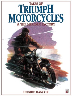 cover image of Tales of Triumph Motorcycles & the Meriden Factory